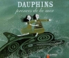 Couverture Dauphins, princes de la mer : Une légende du Canada Editions Flammarion (Père Castor - Les classiques) 2006