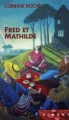 Couverture Fred et Mathilde Editions France Loisirs 2006