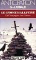 Couverture La Compagnie des Glaces, tome 07 : Le gnome halluciné Editions Fleuve (Noir - Anticipation) 1982