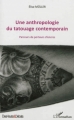 Couverture Une anthropologie du tatouage contemporain Editions L'Harmattan 2013