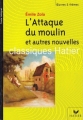 Couverture L'Attaque du moulin et autres nouvelles Editions Hatier (Classiques - Oeuvres & thèmes) 2007