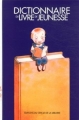 Couverture Dictionnaire du livre de jeunesse Editions du Cercle de la librairie 2013