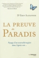 Couverture La preuve du paradis : Voyage d'un neurochirurgien dans l'après-vie... Editions Guy Trédaniel 2013