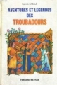 Couverture Aventures et légendes des troubadours Editions Fernand Nathan 1977
