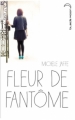 Couverture Fleur de fantôme Editions Hachette 2012