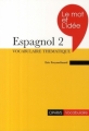 Couverture Le Mot et L'idée : Espagnol 2, vocabulaire thématique Editions Ophrys 2008