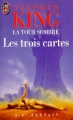 Couverture La Tour sombre, tome 2 : Les Trois Cartes Editions J'ai Lu 1994