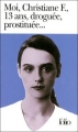 Couverture Moi, Christiane F., 13 ans, droguée, prostituée... Editions Folio  1983