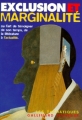 Couverture Exclusion et marginalité ou l'art de témoigner de son temps dans la littérature et dans l'actualité Editions Gallimard  (Jeunesse) 1996