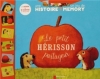 Couverture Le petit hérisson partageur Editions Flammarion (Père Castor - Histoire-memory) 2013