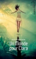 Couverture Un Monde pour Clara Editions Hachette 2013