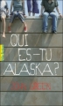 Couverture Qui es-tu Alaska ? Editions Gallimard  (Pôle fiction) 2011