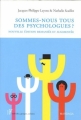 Couverture Sommes-nous tous des psychologues ? Editions Mardaga 2012