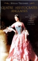 Couverture Quatre aristocrates anglaises : La vie mouvementée des soeurs Lennox (1740-1832) Editions Seuil 1998