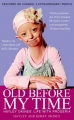 Couverture Old Before My Time : Hayley Okines' Life with Progeria Editions Ace Books 2011