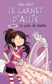 Couverture Les carnets d'Allie / Allie Punchie, tome 4 : La pièce de théâtre Editions Hachette 2013