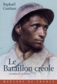 Couverture Le Bataillon créole (Guerre de 1914-1918) Editions Mercure de France 2013
