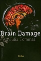 Couverture Brain Damage Editions Timée 2008