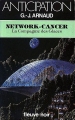 Couverture La Compagnie des Glaces, tome 12 : Network-Cancer Editions Fleuve (Noir - Anticipation) 1983