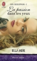 Couverture Les Sullivan, tome 1 : La passion dans tes yeux Editions J'ai Lu (Pour elle - Passion intense) 2013