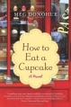 Couverture How to eat a cupcake Editions William Morrow & Company (Paperbacks) 2012