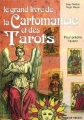 Couverture Le grand livre de la cartomancie et des tarots : Pour prédire l'avenir Editions De Vecchi (Parapsychologie) 2004