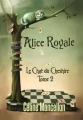 Couverture Alice Royale, tome 2 : Le Chat du Cheshire Editions Sharon Kena (Bit-lit) 2013