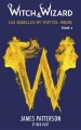 Couverture Witch & Wizard : Les Rebelles du Nouvel Ordre, tome 2 : Les Libérateurs Editions Hachette 2012