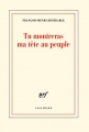 Couverture Tu montreras ma tête au peuple Editions Gallimard  (Blanche) 2013