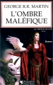 Couverture Le Trône de fer, tome 04 : L'Ombre maléfique Editions Pygmalion 2012