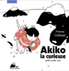 Couverture Akiko la curieuse Editions Philippe Picquier (Jeunesse) 2004