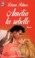 Couverture Amélia, la rebelle Editions J'ai Lu (Pour elle - Aventures & passions) 1999