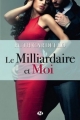 Couverture Les Héritiers, tome 1 : Le Milliardaire et moi Editions Milady (Grande Romance) 2013