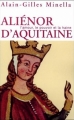 Couverture Aliénor d'Aquitaine : L'amour, le pouvoir et la haine Editions Perrin 2004