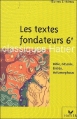 Couverture Les Textes fondateurs Editions Hatier (Classiques - Oeuvres & thèmes) 2003