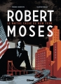 Couverture Robert Moses : Le maître caché de New York Editions Glénat (1000 feuilles) 2014
