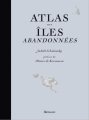 Couverture Atlas des îles abandonnées Editions Arthaud 2010