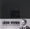 Couverture Léon 1914 : Léon Vivien, le poilu aux 60 000 fans. Editions de l'Opportun 2013