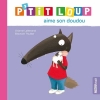Couverture P'tit Loup aime son doudou Editions Auzou  (Éveil) 2013