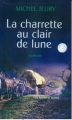 Couverture La charrette au clair de lune Editions Succès du livre 2004