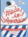 Couverture Made in America : Cuisiner les produits culte américains Editions Marabout 2013
