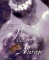 Couverture Histoire du Mariage Editions de La Martinière 2001