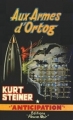 Couverture Aux armes d'Ortog Editions Fleuve (Noir - Anticipation) 1960
