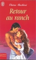 Couverture Retour au Ranch Editions J'ai Lu (Pour elle - Aventures & passions) 2004