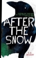 Couverture After the Snow, book 1 Editions Macmillan (Children's Books) 2012