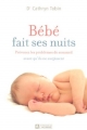 Couverture Bébé fait ses nuits : Prévenez les problèmes de sommeil avant qu'ils ne surgissent Editions De l'homme 2007