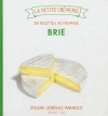 Couverture Brie, 30 recettes au fromage Editions Marabout 2013