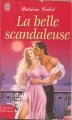 Couverture La belle scandaleuse Editions J'ai Lu (Pour elle - Aventures & passions) 2005