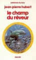 Couverture Le champ du rêveur Editions Denoël (Présence du futur) 1983