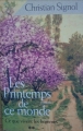 Couverture Ce que vivent les hommes, tome 2 : Les printemps de ce monde Editions France Loisirs 2002